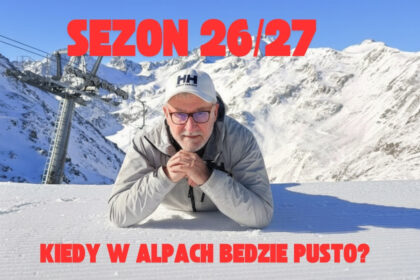 Kiedy w Alpach jest „masakra na stoku”, a kiedy da się pojeździć w spokoju? Sezon 2026/2027 oczami polskiego narciarza